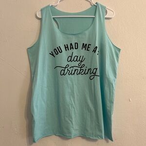 XXL Light Blue Teal You Had Me At Day Drinking Tank Top